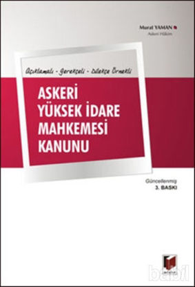 Picture of Açıklamalı, Gerekçeli, Dilekçe Örnekli Askeri Yüksek İdare Mahkemesi Kanunu