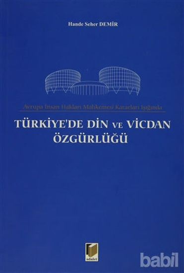 Picture of Avrupa İnsan Hakları Mahkemesi Kararları Işığında Türkiye’de Din ve Vicdan Özgürlüğü