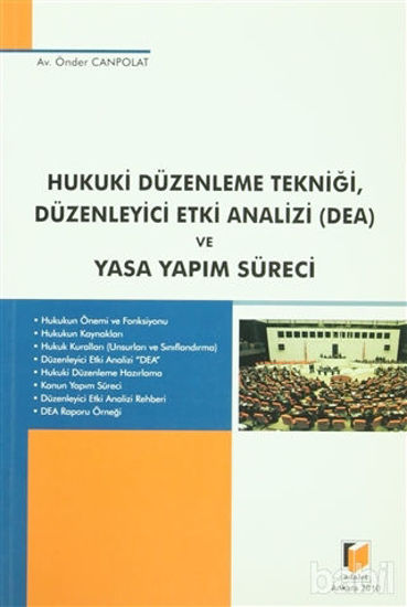 Picture of Hukuki Düzenleme Tekniği, Düzenleyici Etki Analizi (DEA) ve Yasa Yapım Süreci