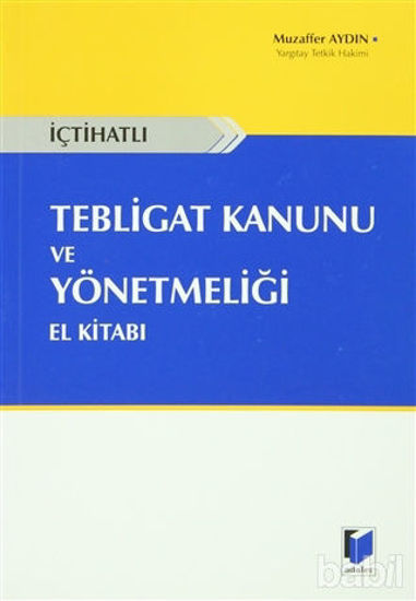 Picture of İçtihatlı Tebligat Kanunu ve Yönetmeliği El Kitabı