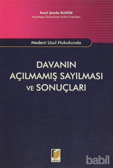 Picture of Medeni Usul Hukukunda Davanın Açılmamış Sayılması ve Sonuçları