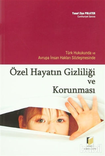 Picture of Türk Hukukunda ve Avrupa İnsan Hakları Sözleşmesinde Özel Hayatın Gizliliği ve Korunması