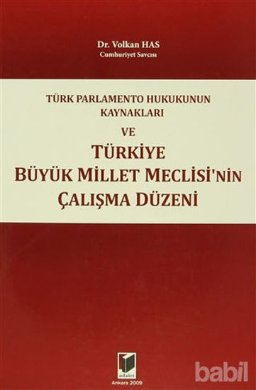 Picture of Türk Parlamento Hukukunun Kaynakları ve Türkiye Büyük Millet Meclisi'nin Çalışma Düzeni