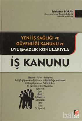 Picture of Yeni İş Sağlığı ve Güvenliği Kanunu ve Uyuşmazlık Konularıyla İş Kanunu