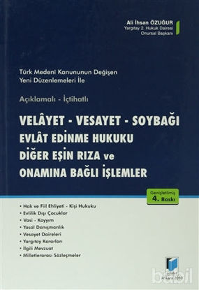 Picture of Velayet - Vesayet - Soybağı - Evlat Edinme Hukuku - Diğer Eşin Rıza ve Onamına Bağlı İşlemler