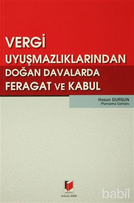 Picture of Vergi Uyuşmazlıklarından Doğan Davalarda Feragat ve Kabul