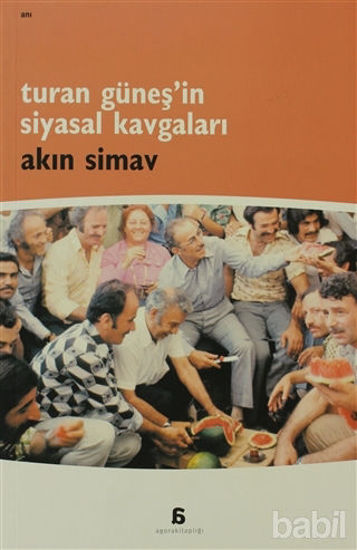 Picture of Turan Güneş’in Siyasal Kavgaları