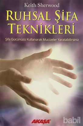 Picture of Ruhsal Şifa Teknikleri Şifa Gücünüzü Kullanarak Mucizeler Yaratabilirsiniz