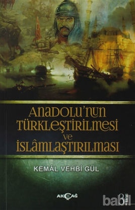 Picture of Anadolu’nun Türkleştirilmesi ve İslamlaştırılması