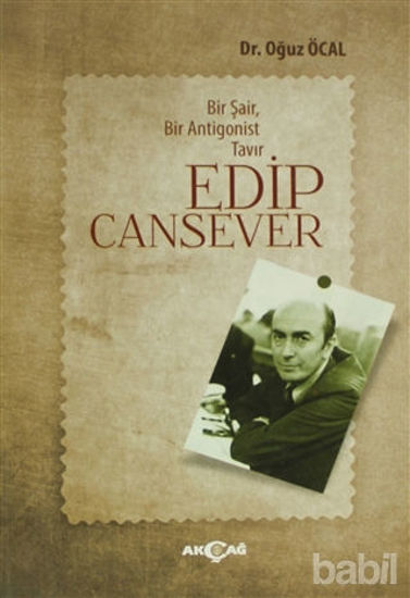 Picture of Bir Şair, Bir Antigonist Tavır: Edip Cansever