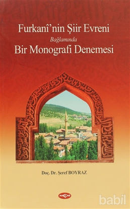 Picture of Furkani’nin Şiir Evreni Bağlamında Bir Monografi Denemesi