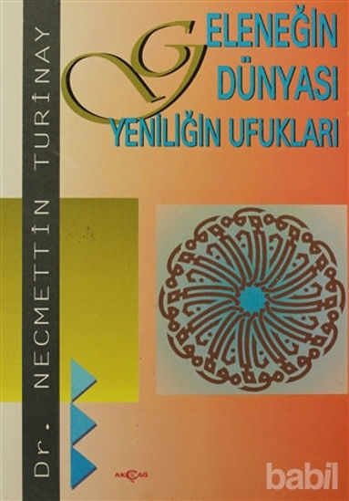 Picture of Geleneğin Dünyası Yeniliğin Ufukları