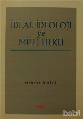 Picture of İdeal İdeoloji ve Milli Ülkü