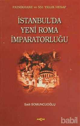 Picture of İstanbul’da Yeni Roma İmparatorluğu
