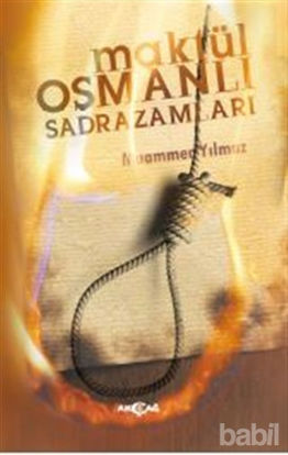 Picture of Maktül Osmanlı Sadrazamları
