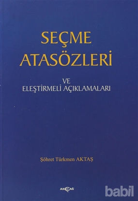 Picture of Seçme Atasözleri ve Eleştirmeli Açıklamaları
