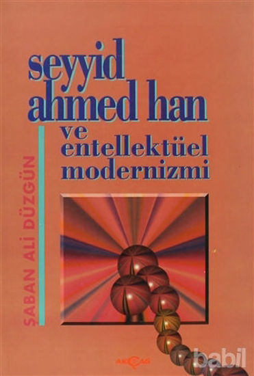 Picture of Seyyid Ahmed Han ve Entellektüel Modernizmi