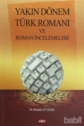Picture of Yakın Dönem Türk Romanı ve Roman İncelemeleri