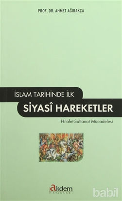 Picture of İslam Tarihinde İlk Siyasi Hareketler