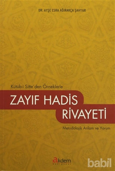 Picture of Kütüb-i Sitte’den Örneklerle Zayıf Hadis Rivayeti