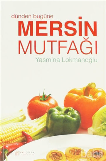 Picture of Dünden Bugüne Mersin Mutfağı