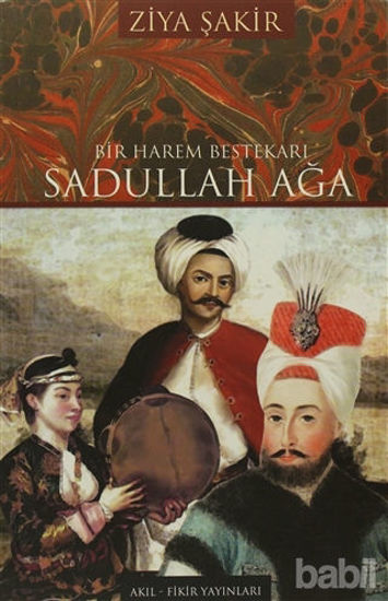 Picture of Bir Harem Bestekarı Sadullah Ağa