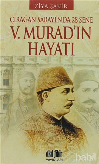 Picture of Çırağan Sarayında 28 Sene - 5. Murad’ın Hayatı