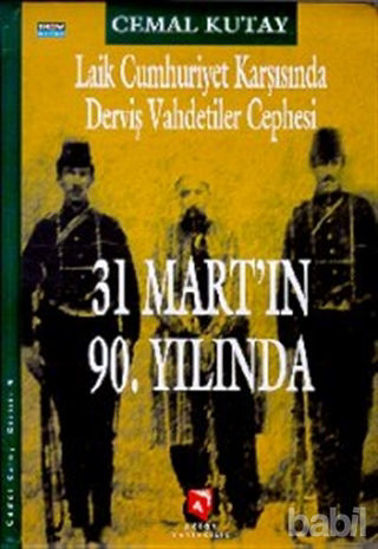 Picture of Laik Cumhuriyet Karşısında Derviş Vahdetiler Cephesi