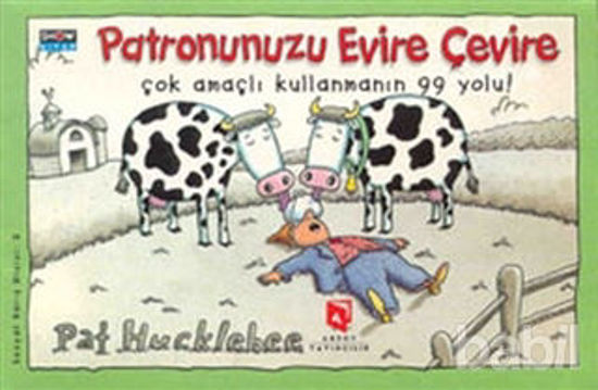 Picture of Patronunuzu Evire Çevire Çok Amaçlı Kullanmanın 99 Yolu!