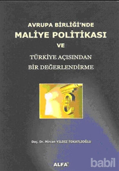 Picture of Avrupa Birliği’nde Maliye Politikası ve Türkiye Açısından Bir Değerlendirme