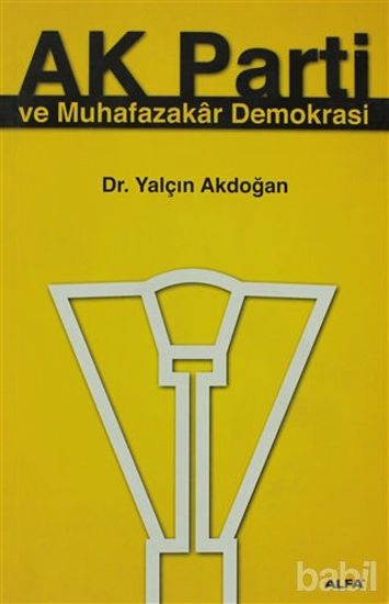Picture of Ak Parti ve Muhafazakar Demokrasi