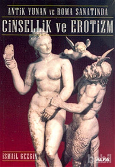 Picture of Antik Yunan ve Roma Sanatında Cinsellik ve Erotizm