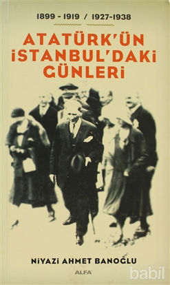 Picture of Atatürk’ün İstanbul’daki Günleri