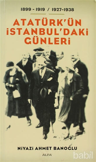 Picture of Atatürk’ün İstanbul’daki Günleri