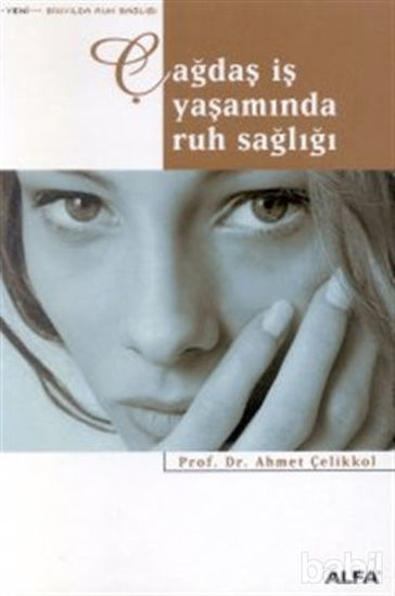 Picture of Çağdaş İş Yaşamında Ruh Sağlığı