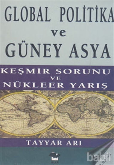 Picture of Global Politika ve Güney Asya Keşmir Sorunu ve Nükleer Yarış