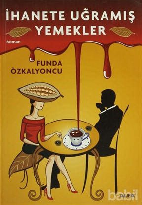 Picture of İhanete Uğramış Yemekler