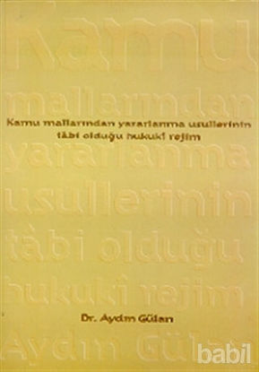 Picture of Kamu Mallarından Yararlanma Usullerinin Tabi Olduğu Hukuki Rejim