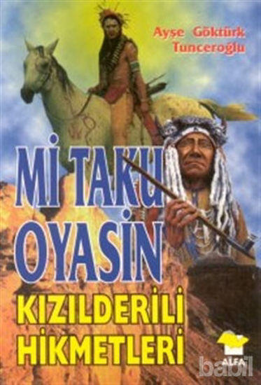 Picture of Mi Taku Oyasin Kızılderili Hikmetler