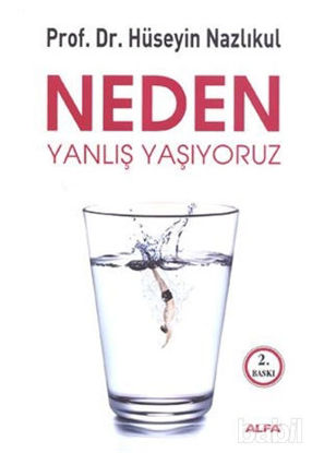 Picture of Neden Yanlış Yaşıyoruz