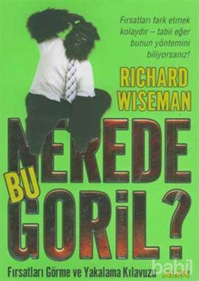 Picture of Nerede Bu Goril? Fırsatları Görme ve Yakalama Kılavuzu