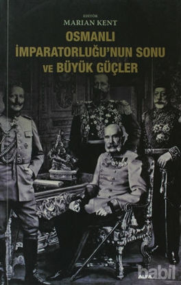 Picture of Osmanlı İmparatorluğu’nun Sonu ve Büyük Güçler