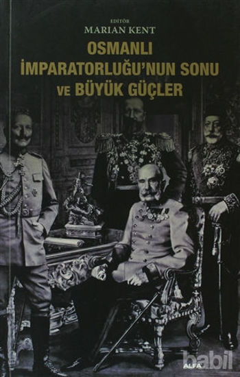 Picture of Osmanlı İmparatorluğu’nun Sonu ve Büyük Güçler