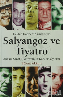 Picture of Salyangoz ve Tiyatro Ankara Sanat Tiyatrosunun Kuruluş Öyküsü