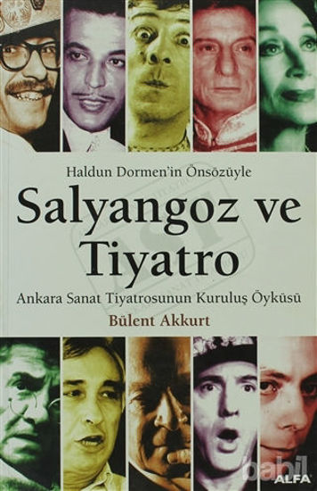 Picture of Salyangoz ve Tiyatro Ankara Sanat Tiyatrosunun Kuruluş Öyküsü