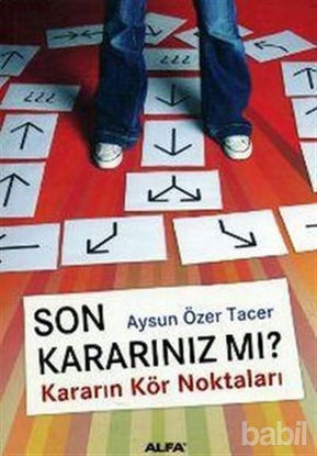 Picture of Son Kararınız mı? Kararın Kör Noktaları