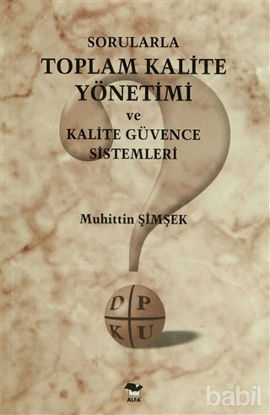 Picture of Sorularla Toplam Kalite Yönetimi ve Kalite Güvence Sistemleri