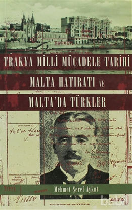 Picture of Trakya Milli Mücadele Tarihi Malta Hatıratı ve Malta’da Türkler