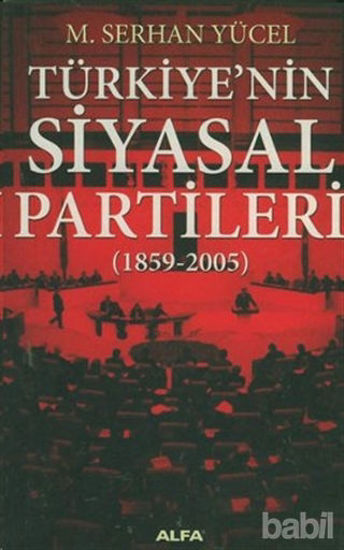 Picture of Türkiye’nin Siyasal Partileri (1859-2005)