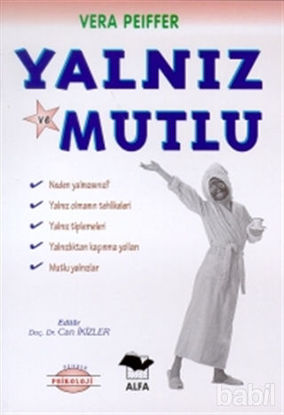 Picture of Yalnız ve Mutlu Neden Yalnızsınız? Yalnız Olmanın Tehlikeleri Yalnız Tiplemeleri Yalnızlıktan Kaçınmanın Yolları Mutlu Yalnızlar